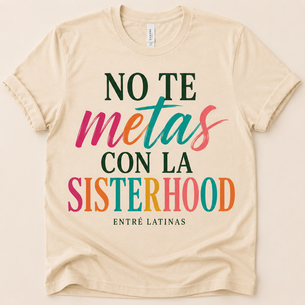 No Te Metas Con La Sisterhood Tee